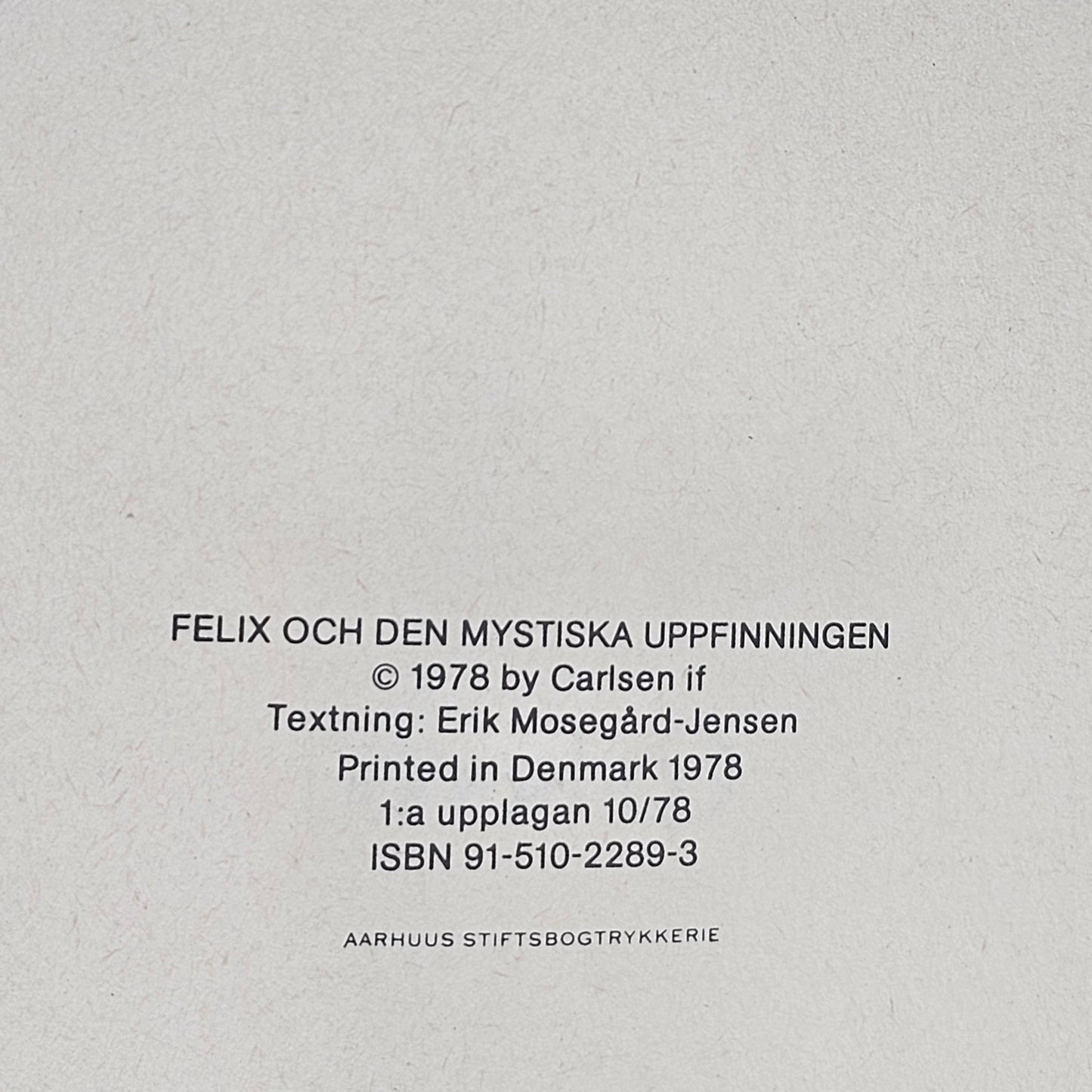 Felix Nr 7 - Och Den Mystiska Uppfinningen 1980 #FN# **1:a Upplagan**